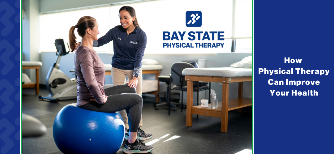 How Physical Therapy Can Improve Your Health
